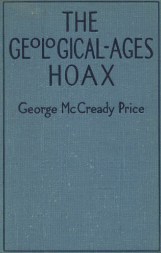 the geological ages hoax, george mccready price-